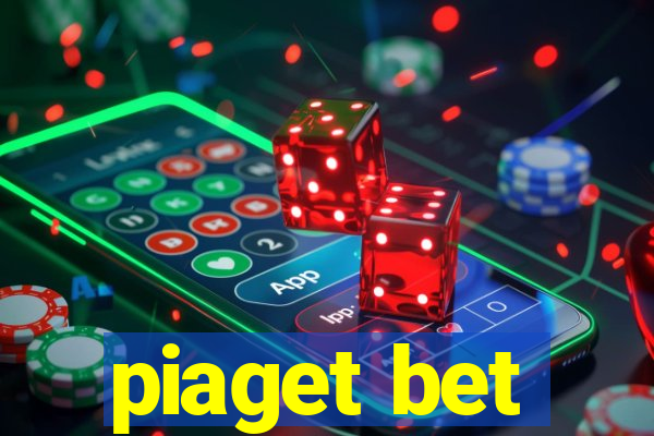 piaget bet